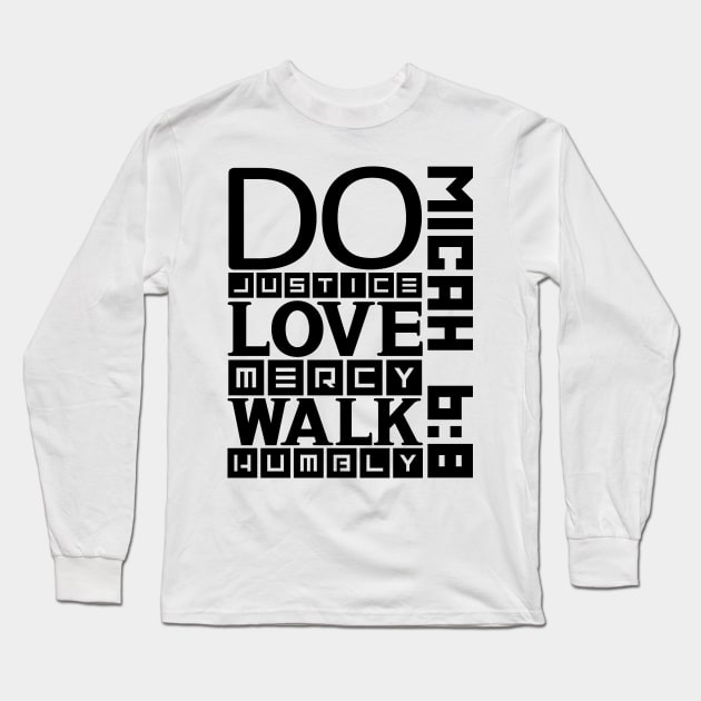 Do justice, love mercy, walk humbly Long Sleeve T-Shirt by colorsplash